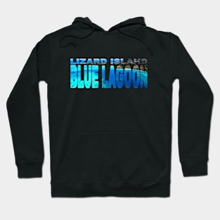 LIZARD ISLAND - Blue Lagoon North Queensland Australia Hoodie